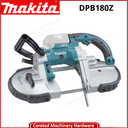 MAKITA DPB180Z CORDLESS PORTABLE BAND SAW